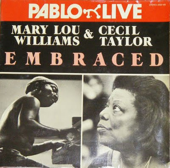 Mary Lou Williams & Cecil Taylor – Embraced 2LP