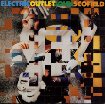 John Scofield – Electric Outlet LP (1st German Press)