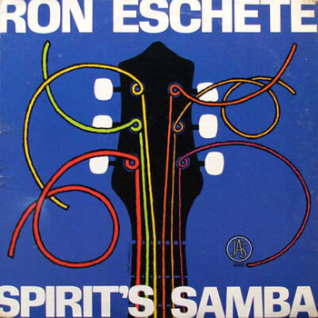 Ron Eschete – Spirit's Samba LP (1st US PRESS)