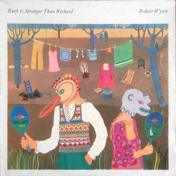 Robert Wyatt – Ruth Is Stranger Than Richard LP