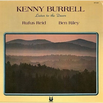 Kenny Burrell, Rufus Reid, Ben Riley – Listen To The Dawn LP (1st US PRESS)