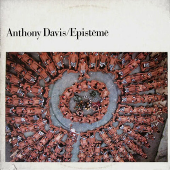 Anthony Davis – Epistēmē LP (1st US PRESS)