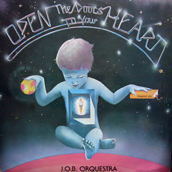 J.O.B. Orquestra – Open The Doors To Your Heart LP