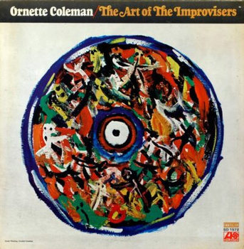 Ornette Coleman – The Art Of The Improvisers LP (1st US PRESS)