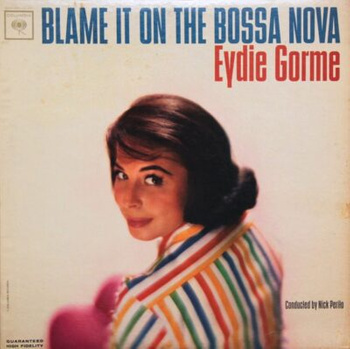 Eydie Gormé – Blame It On The Bossa Nova LP (1st US Mono Press)