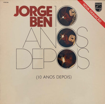 Jorge Ben – 10 Anos Depois LP (1st French Press)