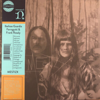 Ibelisse Guardia Ferragutti & Frank Rosaly – Mestizx LP