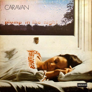 Caravan ‎– For Girls Who Grow Plump In The Night LP (1st UK PRESS)