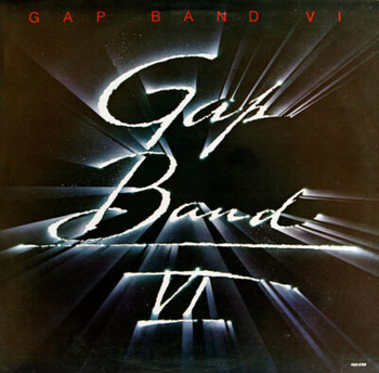 Gap Band – Gap Band VI LP (1st US PRESS)