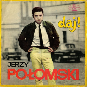 Jerzy Połomski ‎– Daj! LP