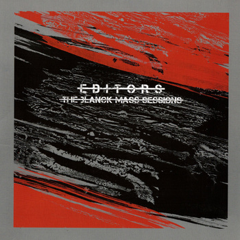 Editors – The Blanck Mass Sessions LP