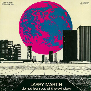 Larry Martin – Do Not Lean Out Of The Window - Rockin´On The Radio LP