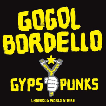 Gogol Bordello ‎– Gypsy Punks (Underdog World Strike) 2LP