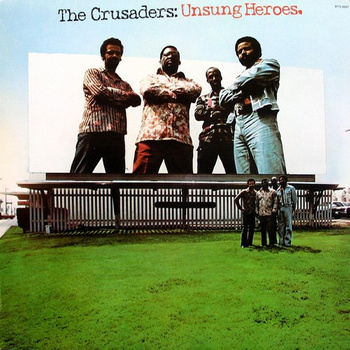 The Crusaders ‎– Unsung Heroes LP