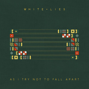 White Lies – As I Try Not To Fall Apart LP