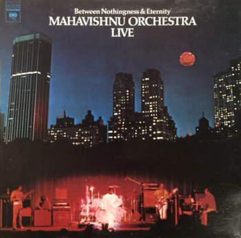 Mahavishnu Orchestra – Between Nothingness & Eternity (Live) LP