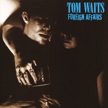 Tom Waits – Foreign Affairs LP