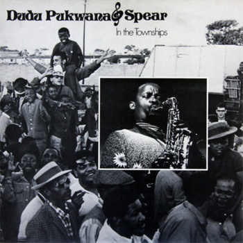 Dudu Pukwana & Spear – In The Townships LP (1st UK PRESS)