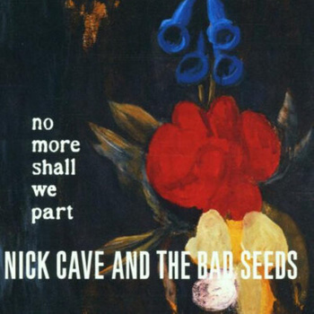 Nick Cave And The Bad Seeds ‎– No More Shall We Part 2LP