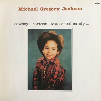 Michael Gregory Jackson – Cowboys, Cartoons & Assorted Candy... LP