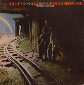 The New Don Ellis Band Featuring: Patti Allen – The New Don Ellis Band Goes Underground LP (1st US PRESS)