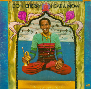 Don Cherry ‎– Hear & Now LP