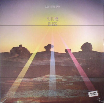 Glow In The Dark - Future Bliss LP