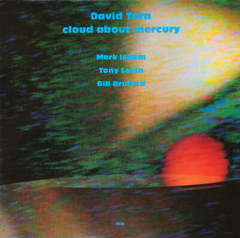 David Torn – Cloud About Mercury LP