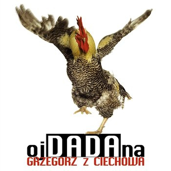 Grzegorz z Ciechowa ‎– OjDADAna LP