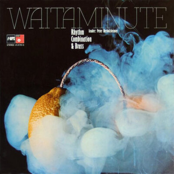 Rhythm Combination & Brass Leader: Peter Herbolzheimer – Waitaminute LP (1st PRESS)