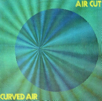 Curved Air ‎– Air Cut LP