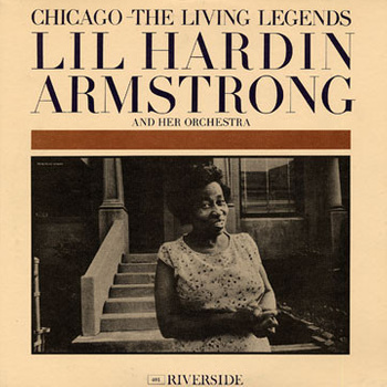 Lil Hardin Armstrong And Her Orchestra – Chicago - The Living Legends LP (1st US MONO PRESS)