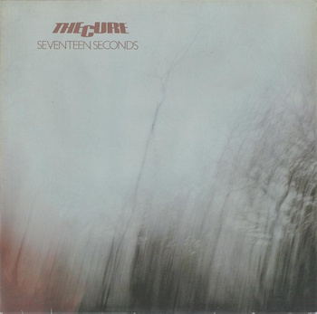 The Cure ‎– Seventeen Seconds LP