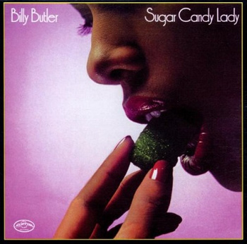 Billy Butler ‎– Sugar Candy Lady LP (1st US PRESS)