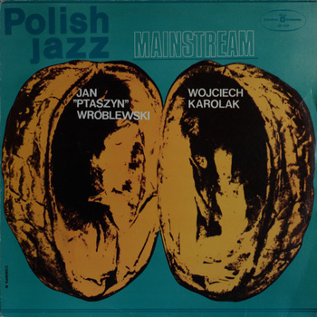 Jan "Ptaszyn" Wróblewski, Wojciech Karolak ‎– Mainstream LP