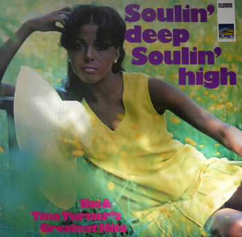 Ike & Tina Turner – Soulin' Deep Soulin' High - Ike & Tina Turner's Greatest Hits LP