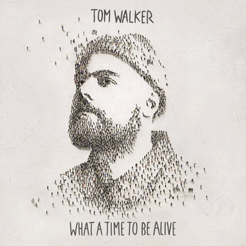 Tom Walker – What A Time To Be Alive LP