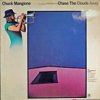 Chuck Mangione, Chuck Mangione Quartet – Chase The Clouds Away LP