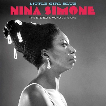 Nina Simone ‎– Little Girl Blue (The Stereo & Mono Versions) 2LP