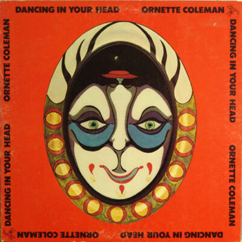 Ornette Coleman – Dancing In Your Head LP (1st US PRESS)