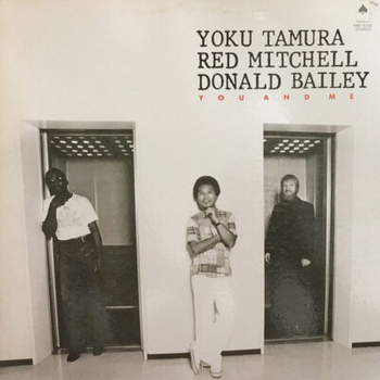 Yoku Tamura / Red Mitchell / Donald Bailey – You And Me LP (Japan, bez Obi)