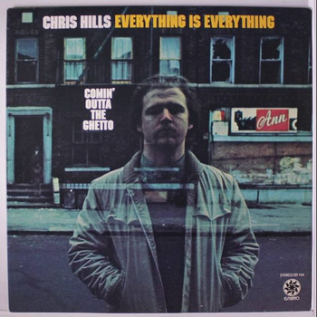 Chris Hills / Everything Is Everything ‎– Comin' Outta The Ghetto LP