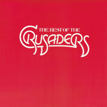 The Crusaders ‎– The Best Of The Crusaders 2LP