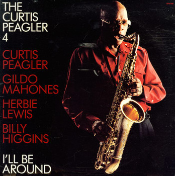 The Curtis Peagler 4 – I'll Be Around LP (1st US PRESS)