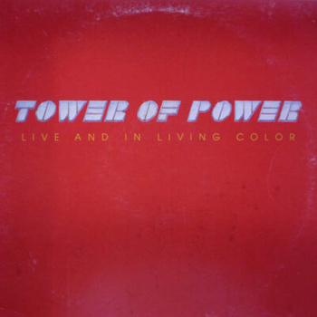 Tower Of Power – Live And In Living Color LP (1st US PRESS)