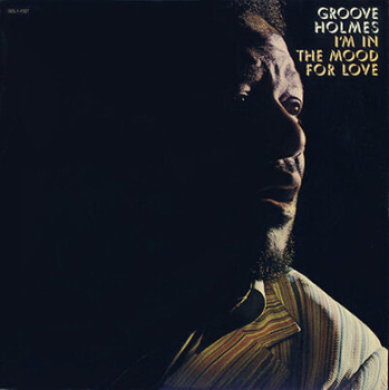 Groove Holmes – I'm In The Mood For Love LP