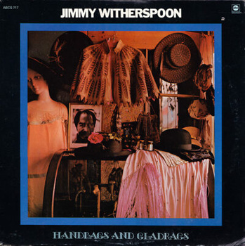 Jimmy Witherspoon – Handbags And Gladrags LP (1st US PRESS)