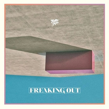 Toro Y Moi ‎– Freaking Out 12" EP