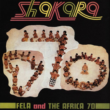 Fela Ransome-Kuti And The Africa '70 ‎– Shakara LP