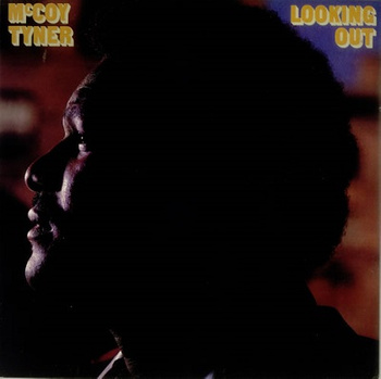 McCoy Tyner ‎– Looking Out LP (1st US PRESS)